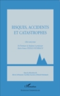 Image for Risques, accidents et catastrophes: Liber amicorum - En l&#39;honneur de Madame le professeur Marie-France Steinle-Feuerbach