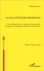 Image for Fiscalite environnementale: Entre imperatifs fiscaux et objectifs environnementaux, une approche conceptuelle de la fiscalite environnementale