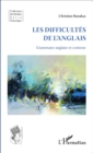 Image for Les difficultes de l&#39;anglais: Grammaire anglaise et contexte