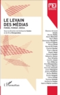 Image for Le levain des medias: Forme, format, media