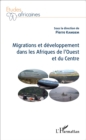 Image for Migrations et developpement dans les Afriques de l&#39;Ouest et du Centre