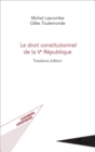 Image for Le droit constitutionnel de la Ve Republique: (Treizieme edition)