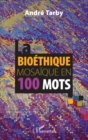 Image for Bioethique mosaique en 100 mots