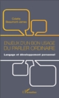 Image for Enjeux d&#39;un bon usage du parler ordinaire: Langage et developpement personnel