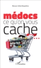 Image for Medocs : ce qu&#39;on vous cache ...