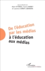 Image for De l&#39;education par les medias a l&#39;education aux medias