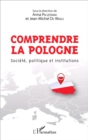 Image for Comprendre la Pologne: Societe, politique et institutions