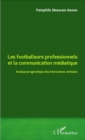 Image for Les Footballeurs Professionnels Et La Communication Mediatique: Analyse Pragmatique Des Interactions Verbales