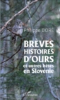 Image for Breves histoires d&#39;ours et autres betes en Slovenie