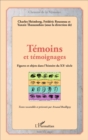 Image for Temoins et temoignages: Figures et objets dans l&#39;histoire du XXeme siecle