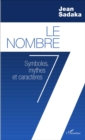 Image for Le Nombre 7: Symboles, Mythes Et Caracteres