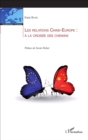Image for Les relations Chine-Europe : a la croisee des chemins