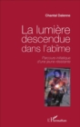 Image for La Lumiere Descendue Dans L&#39;abime: Parcours Initiatique D&#39;une Jeune Resistante