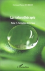 Image for La Naturotherapie: Formation Theorique - Tome 1