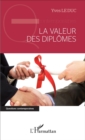Image for La Valeur Des Diplomes