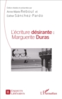Image for L&#39;ecriture desirante : Marguerite Duras