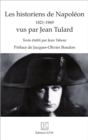Image for Les Historiens De Napoleon: 1821 - 1969 - Vus Par Jean Tulard