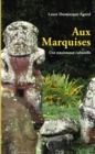 Image for Aux Marquises: Une Renaissance Culturelle - (3E Edition)