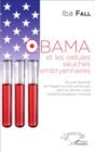 Image for Obama et les cellules souches embryonnaires: Nouvel episode de l&#39;hegemonisme americain dans le dernier ordre biotechnologique mondial
