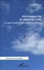 Image for Psychanalyse et architecture: Un regard insolite sur Louis Kahn et Le Corbusier