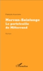 Image for Morvan-Saintonge: Le portefeuille de Mitterrand - Roman