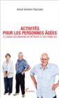 Image for Activites Pour Les Personnes Agees: A L&#39;usage Des Maisons De Retraite Et Des Familles