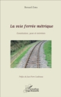 Image for La Voie Ferree Metrique: Constitution, Pose Et Entretien