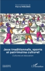 Image for Jeux Traditionnels, Sports Et Patrimoine Culturel: Cultures Et Education
