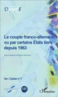Image for Le couple franco-allemand vu par certains Etats tiers depuis 1963: Fare cahier n(deg)7