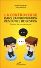 Image for La Controverse Dans L&#39;appropriation Des Outils De Gestion: Contes De Connaissance