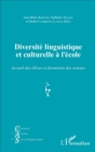 Image for Diversite Linguistique Et Culturelle a L&#39;ecole: Accueil Des Eleves Et Formation Des Acteurs