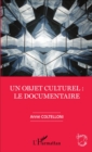 Image for Un Objet Culturel: Le Documentaire