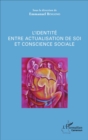 Image for L&#39;identite Entre Actualisation De Soi Et Conscience Sociale