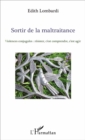 Image for Sortir De La Maltraitance: Violences Conjugales : Resister, C&#39;est Comprendre, C&#39;est Agir