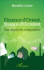 Image for Finance d&#39;Orient, Finance d&#39;Occident: Une Approche Comparative