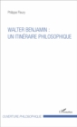 Image for Walter Benjamin: Un Itineraire Philosophique