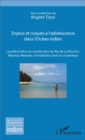 Image for Enjeux Et Risques a L&#39;adolescence Dans l&#39;Ocean Indien: Le Phenomene Du Suicide Dans Les Iles De La Reunion, Maurice, Mayotte, a Pondichery, Paris Et Sa Banlieue