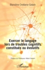 Image for Exercer Le Langage Lors De Troubles Cognitifs Constitues Ou Evolutifs