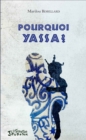 Image for Pourquoi Yassa ?