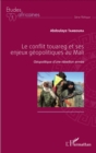 Image for Le conflit touareg et ses enjeux geopolitiques au Mali: Geopolitique d&#39;une rebellion armee