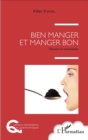 Image for Bien Manger Et Manger Bon: Discours Et Transmission
