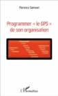 Image for Programmer Le GPS De Son Organisation