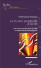 Image for La Reussite Paradoxale a L&#39;ecole: Quand Reussissent Des Eleves Africains Qui Avaient Peu De Chances De Reussir