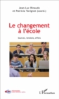 Image for Le Changement a L&#39;ecole: Sources, Tensions, Effets