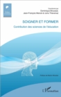 Image for Soigner Et Former: Contribution Des Sciences De L&#39;education