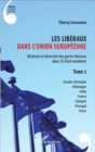 Image for Les Liberaux Dans l&#39;Union Europeenne: Richesse Et Diversite Des Partis Liberaux Dans 15 Etats Membres - Tome 1