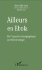 Image for Ailleurs en Ebola: De l&#39;enquete ethnographique au recit de voyage