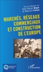 Image for Marches, Reseaux Commerciaux Et Construction De l&#39;Europe