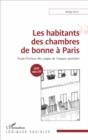 Image for Les habitants des chambres de bonne a Paris: Etude filmique des usages de l&#39;espace quotidien