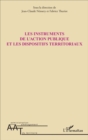 Image for Les instruments de l&#39;action publique et les dispositifs territoriaux